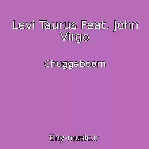 کاور آهنگ Levi Taurus Feat. John Virgo از Chuggaboom