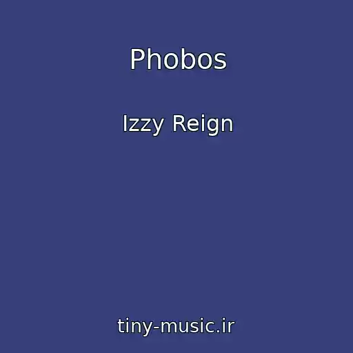 کاور آهنگ Phobos از Izzy Reign