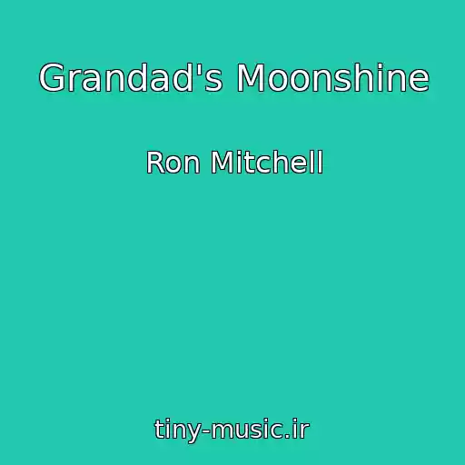 کاور آهنگ Grandad's Moonshine از Ron Mitchell