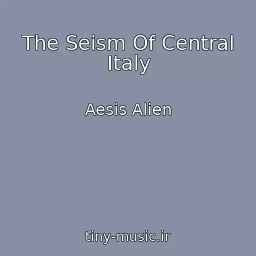 کاور آهنگ The Seism Of Central Italy از Aesis Alien