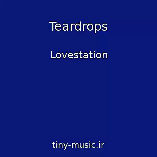 کاور آهنگ Teardrops از Lovestation