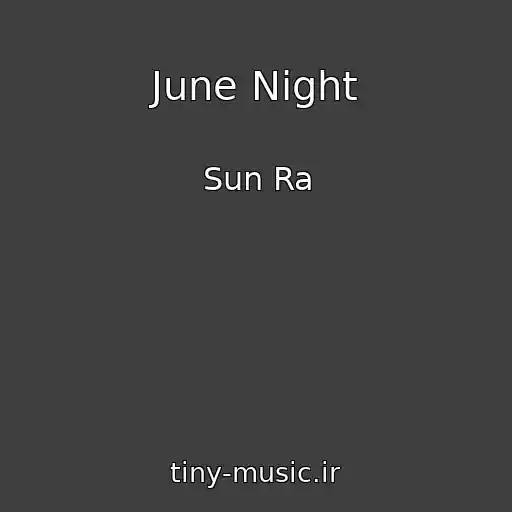 کاور آهنگ June Night از Sun Ra