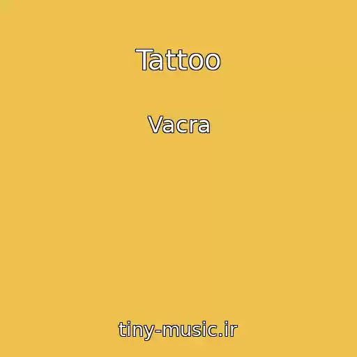 کاور آهنگ Tattoo از Vacra