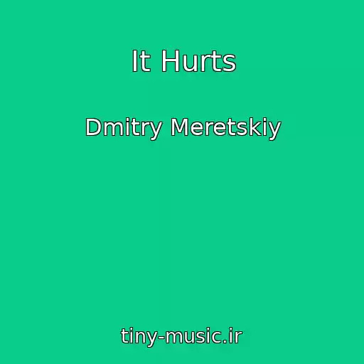 کاور آهنگ It Hurts از Dmitry Meretskiy