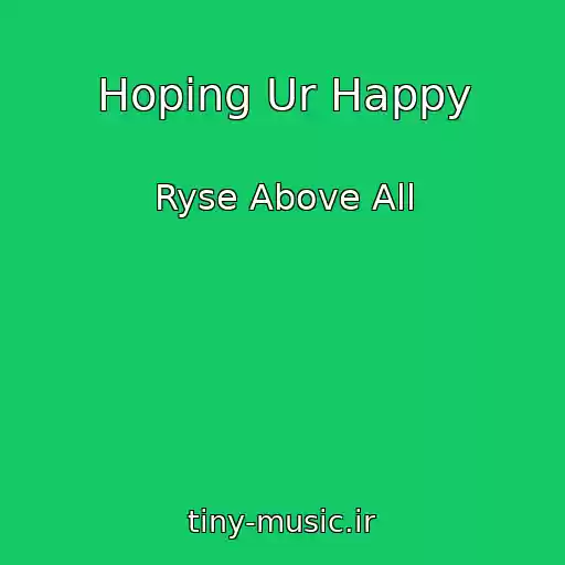 کاور آهنگ Hoping Ur Happy از Ryse Above All