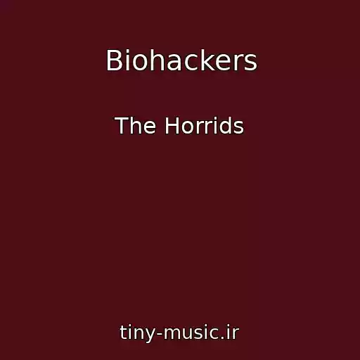 کاور آهنگ Biohackers از The Horrids