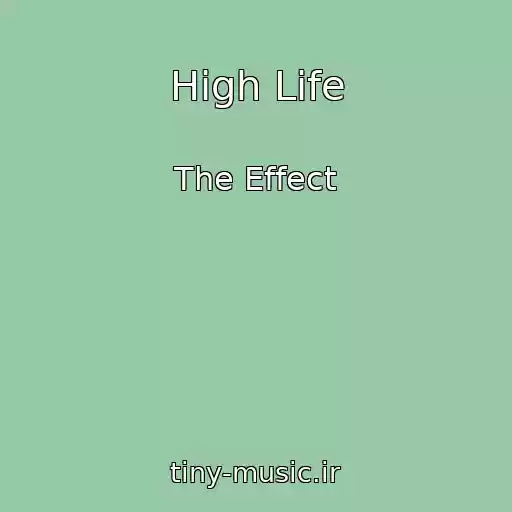 کاور آهنگ High Life از The Effect
