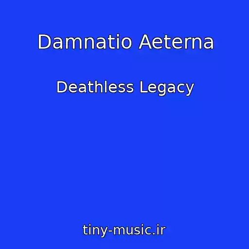 کاور آهنگ Damnatio Aeterna از Deathless Legacy