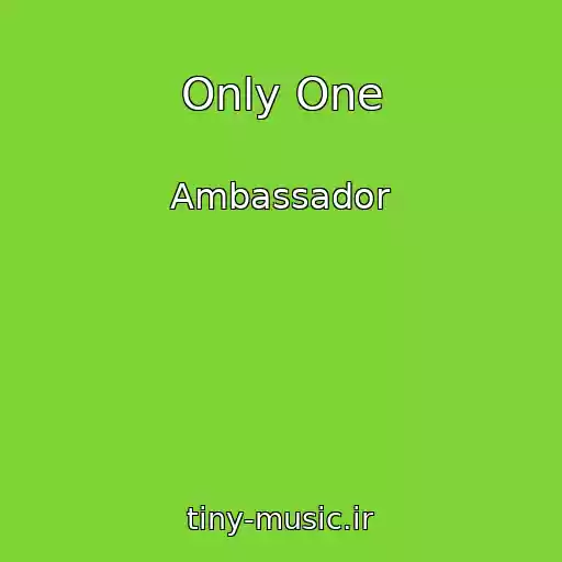 کاور آهنگ Only One از Ambassador