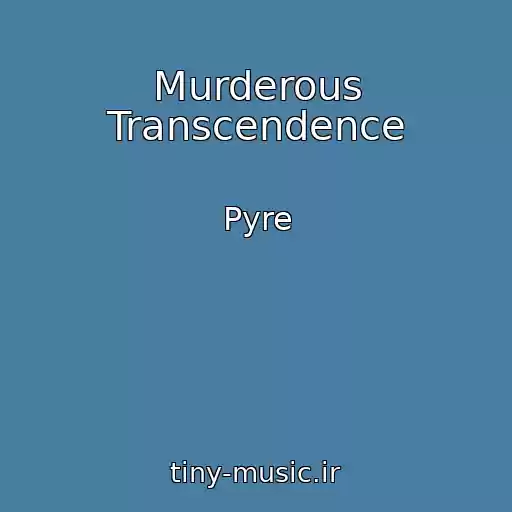 کاور آهنگ Murderous Transcendence از Pyre