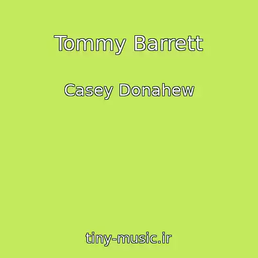 کاور آهنگ Tommy Barrett از Casey Donahew