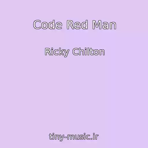 کاور آهنگ Code Red Man از Ricky Chilton