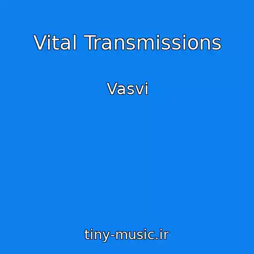 کاور آهنگ Vital Transmissions از Vasvi