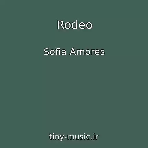 کاور آهنگ Rodeo از Sofia Amores