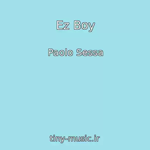 کاور آهنگ Ez Boy از Paolo Sessa