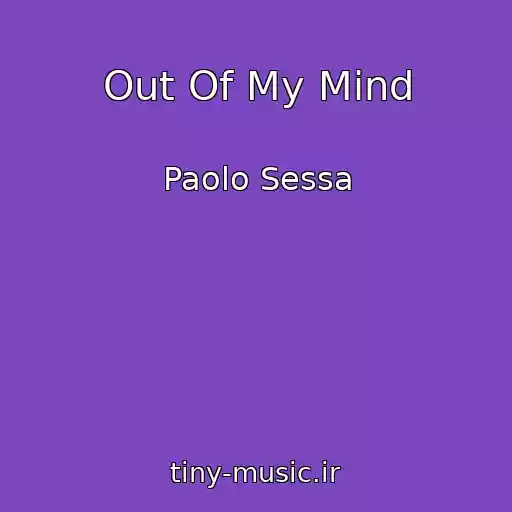 کاور آهنگ Out Of My Mind از Paolo Sessa