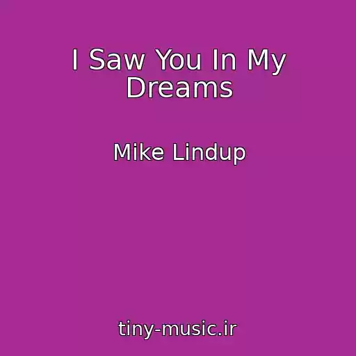 کاور آهنگ I Saw You In My Dreams از Mike Lindup