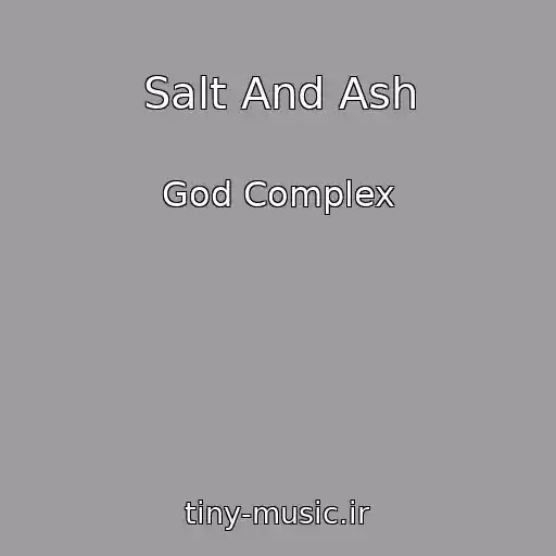 کاور آهنگ Salt And Ash از God Complex