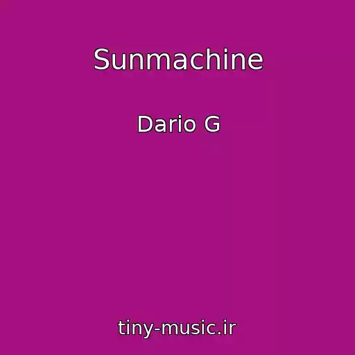 کاور آهنگ Sunmachine از Dario G