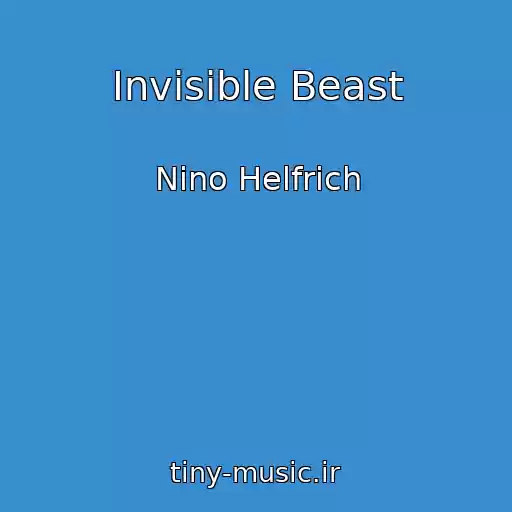 کاور آهنگ Invisible Beast از Nino Helfrich