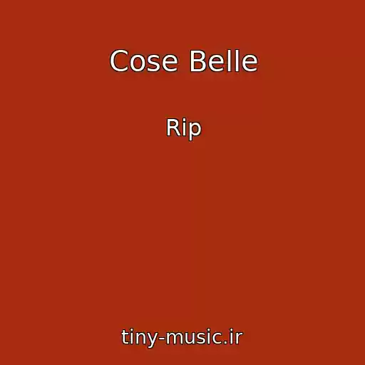کاور آهنگ Cose Belle از Rip
