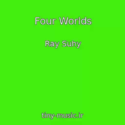 کاور آهنگ Four Worlds از Ray Suhy
