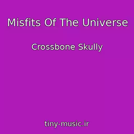 کاور آهنگ Misfits Of The Universe از Crossbone Skully