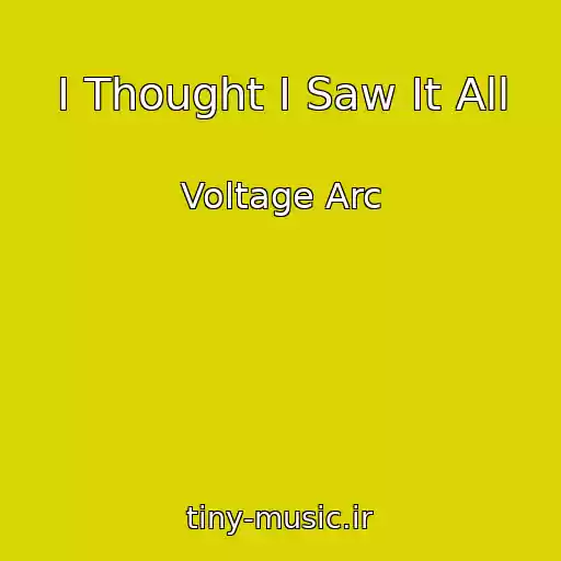 کاور آهنگ I Thought I Saw It All از Voltage Arc
