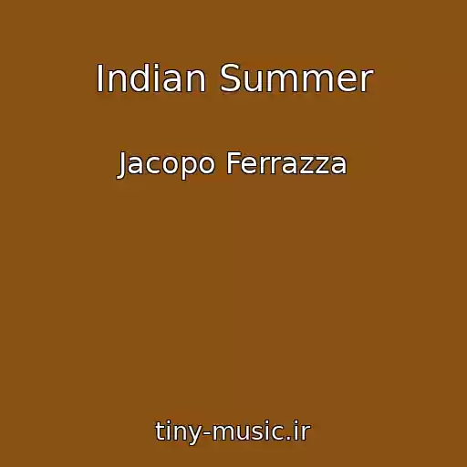 کاور آهنگ Indian Summer از Jacopo Ferrazza