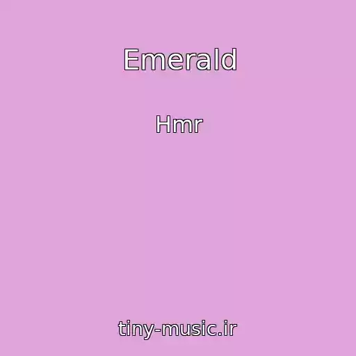 کاور آهنگ Emerald از Hmr