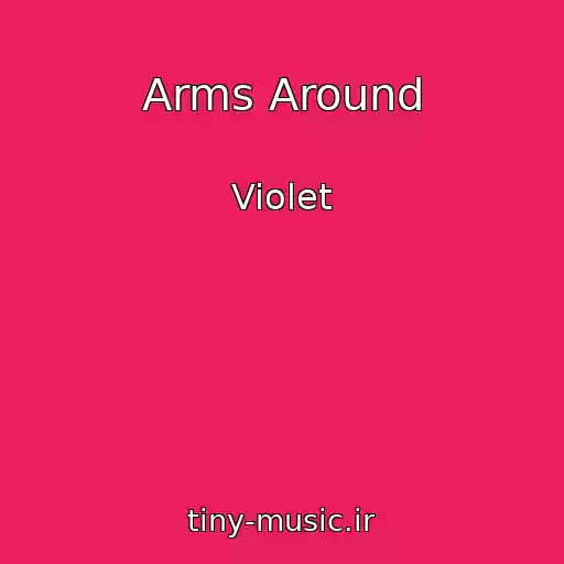 کاور آهنگ Arms Around از Violet