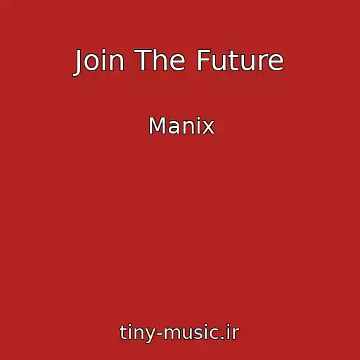 کاور آهنگ Join The Future از Manix