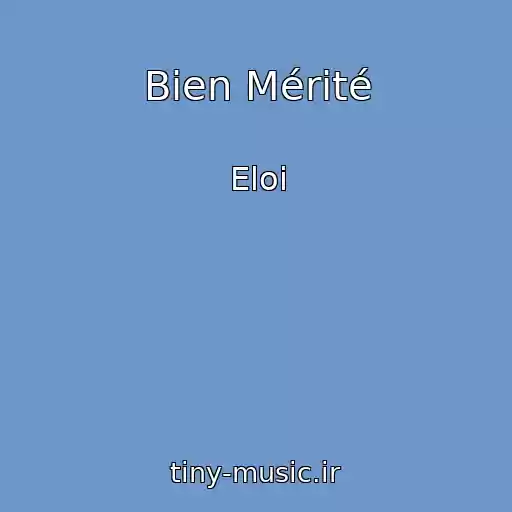 کاور آهنگ Bien Mérité از Eloi