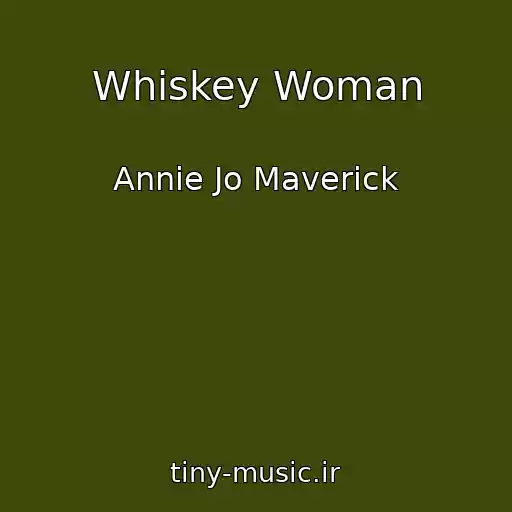 کاور آهنگ Whiskey Woman از Annie Jo Maverick