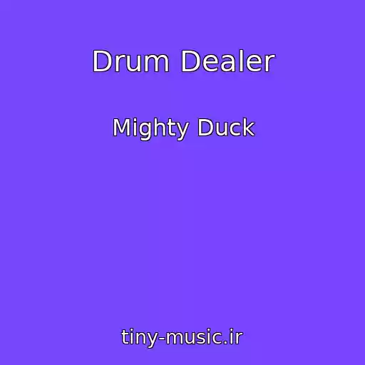 کاور آهنگ Drum Dealer از Mighty Duck