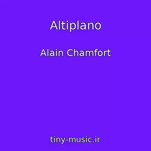 کاور آهنگ Altiplano از Alain Chamfort