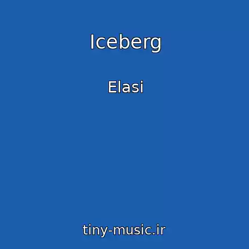 کاور آهنگ Iceberg از Elasi