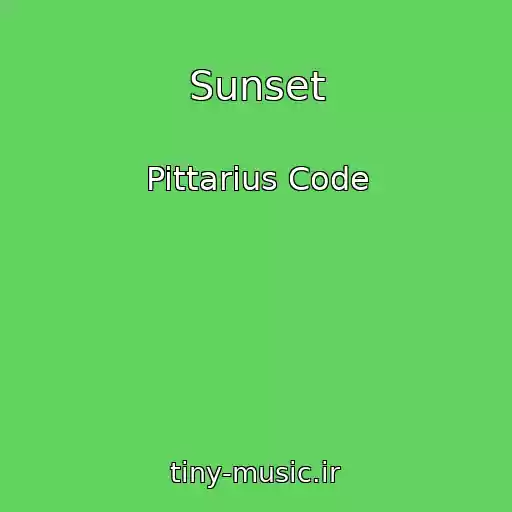 کاور آهنگ Sunset از Pittarius Code
