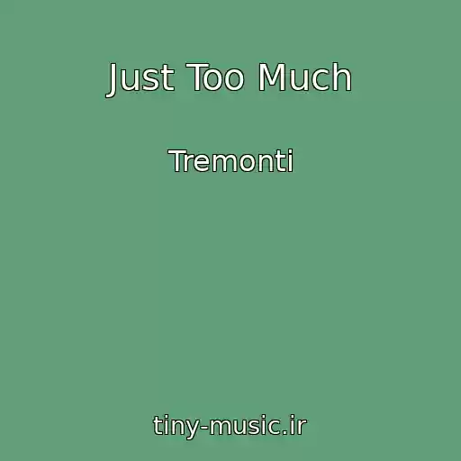 کاور آهنگ Just Too Much از Tremonti