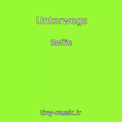 کاور آهنگ Unterwegs از Soffie