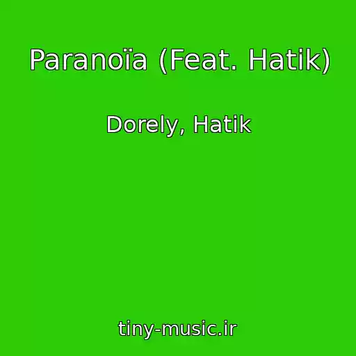 کاور آهنگ Paranoïa (Feat. Hatik) از Dorely, Hatik