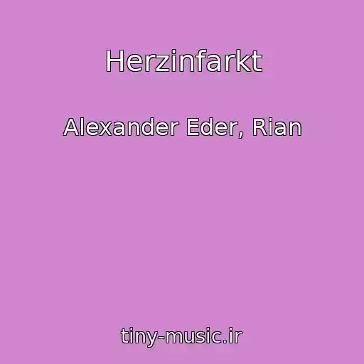 کاور آهنگ Herzinfarkt از Alexander Eder, Rian