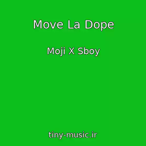 کاور آهنگ Move La Dope از Moji X Sboy