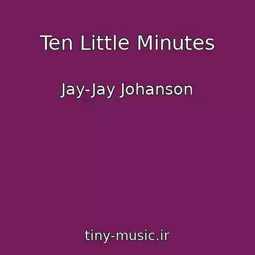 کاور آهنگ Ten Little Minutes از Jay-Jay Johanson