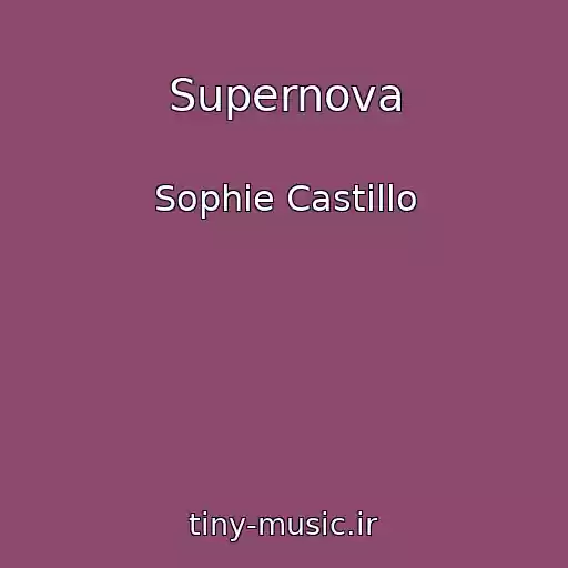 کاور آهنگ Supernova از Sophie Castillo