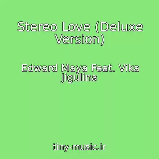 کاور آهنگ Stereo Love (Deluxe Version) از Edward Maya Feat. Vika Jigulina