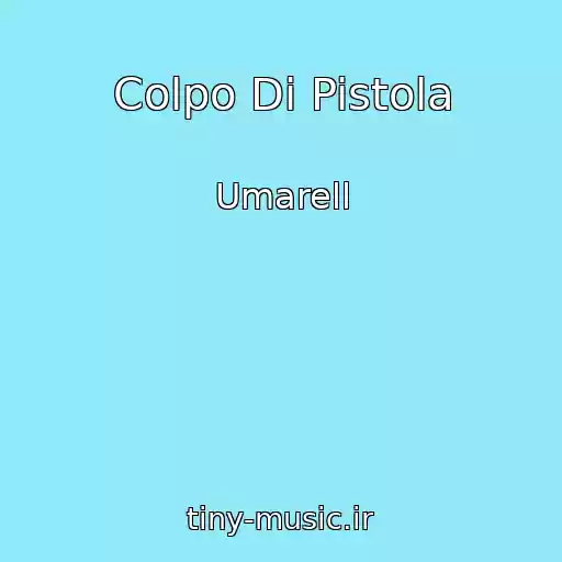 کاور آهنگ Colpo Di Pistola از Umarell