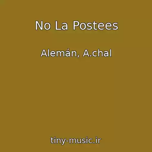 کاور آهنگ No La Postees از Alemán, A.chal
