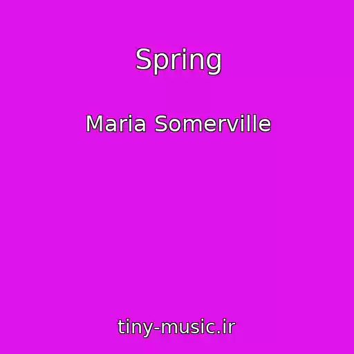 کاور آهنگ Spring از Maria Somerville