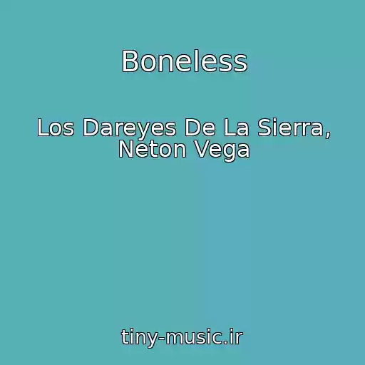 کاور آهنگ Boneless از Los Dareyes De La Sierra, Neton Vega